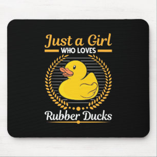 Just A Girl Who Loves Rubber Duck Mouse Mat