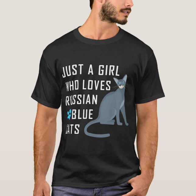 Just A Girl Who Loves Russian Blue Cats funny T-Shirt (Front)