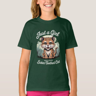 Just a Girl Who Loves Sabre-Toothed Cat T-Shirt
