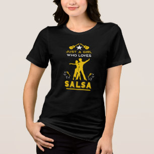 Just A Girl Who Loves Salsa Dance Tri-Blend Shirt