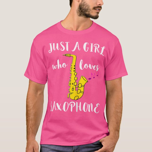 Just A Girl Who Loves Saxophone Sax Saxophonist Ja T-Shirt (Front)