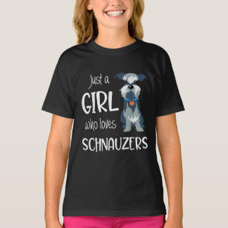 just a girl who loves schnauzers dog _ schnauzer T-Shirt