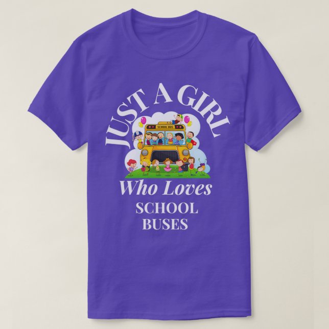 Just A Girl Who loves School Buses 14 T-Shirt (Design Front)
