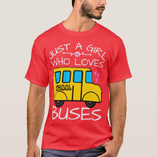 Just A Girl Who Loves School Buses Cute Bus Lovers T-Shirt