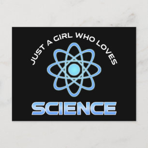 Just A Girl Who Loves Science Postcard