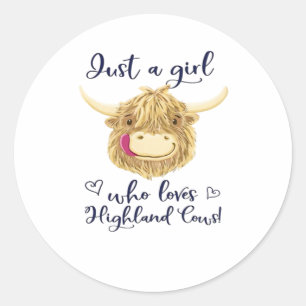 Just A Girl Who Loves Scottish Highland Cows Class Classic Round Sticker