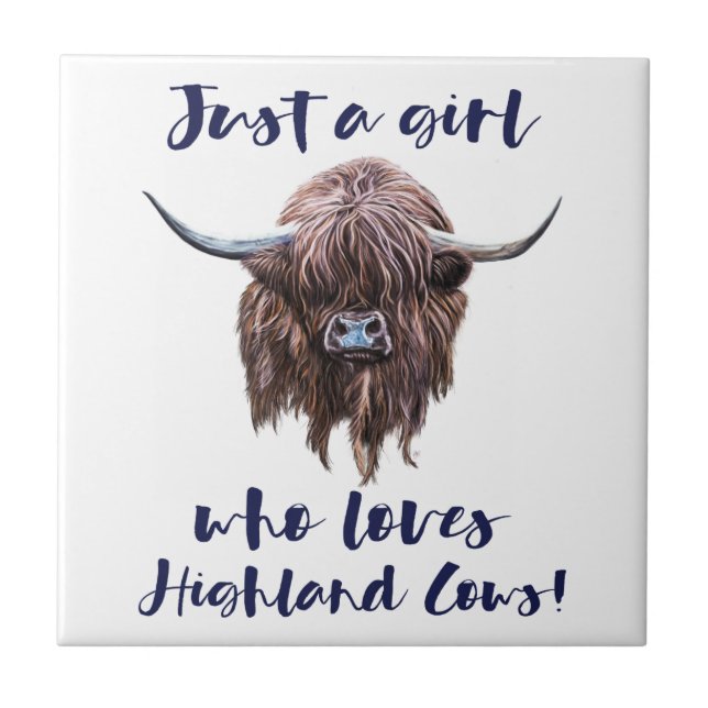 Just A Girl Who Loves Scottish Highland Cows Tile (Front)