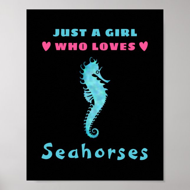 Just a Girl who loves Seahorses Poster (Front)