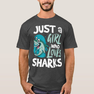 Just A Girl Who Loves Sharks 487 T-Shirt