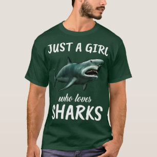 Just A Girl Who Loves Sharks 6 T-Shirt