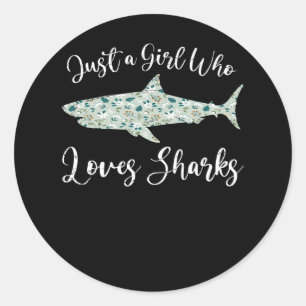 Just A Girl Who Loves Sharks - Gifts Ocean Shark Classic Round Sticker