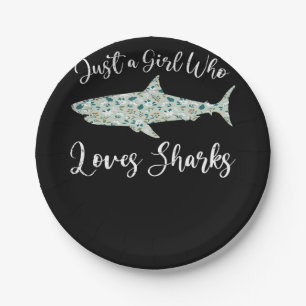 Just A Girl Who Loves Sharks - Gifts Ocean Shark Paper Plate