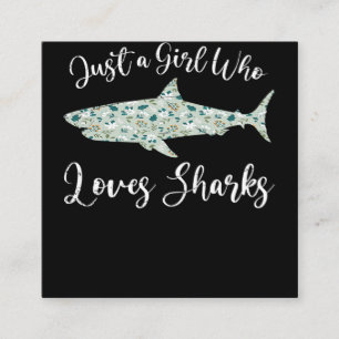 Just A Girl Who Loves Sharks - Gifts Ocean Shark Square Business Card