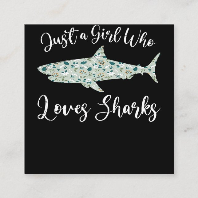 Just A Girl Who Loves Sharks - Gifts Ocean Shark Square Business Card (Front)