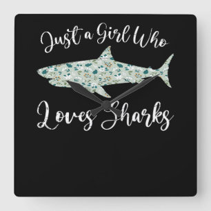 Just A Girl Who Loves Sharks - Gifts Ocean Shark Square Wall Clock