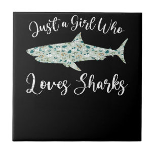 Just A Girl Who Loves Sharks - Gifts Ocean Shark Tile