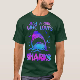 JUST A GIRL WHO LOVES SHARKS Great White Shark Lov T-Shirt