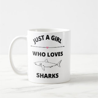 Just A Girl Who Loves Sharks mug