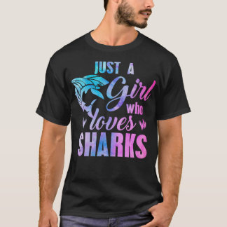 JUST A GIRL WHO LOVES SHARKS Women Mum Kids Waterc T-Shirt