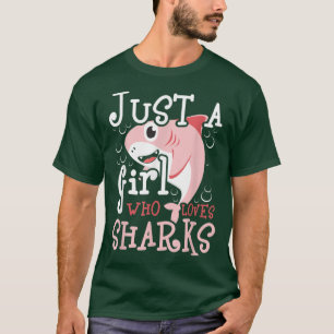 Just A Girl Who Loves SharksMarine Biologist Shark T-Shirt