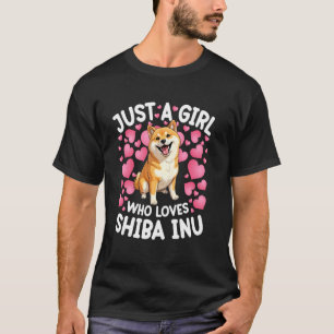 Just A Girl Who Loves Shiba Inus Women Girls Shiba T-Shirt