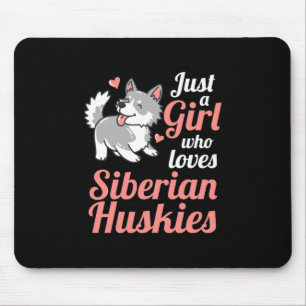 Just A Girl Who Loves Siberian Husky Mouse Mat