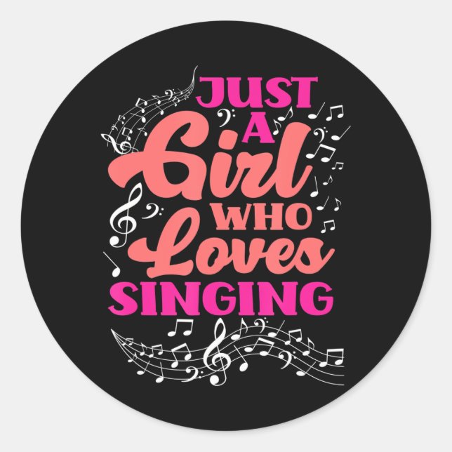 Just A Girl Who Loves Singing Singer Funny Classic Round Sticker (Front)