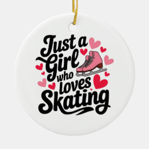  Just a Girl Who Loves Skating Ceramic Tree Decoration