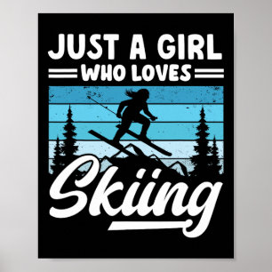 Just A Girl Who Loves Skiing Fun Winter Sports Ski Poster