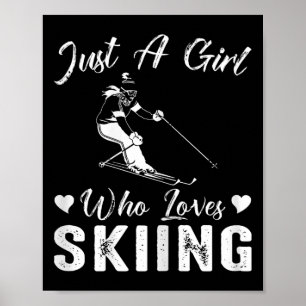 Just A Girl Who Loves Skiing Funny Ski Winter Spor Poster