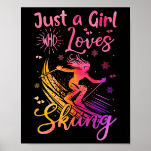 Just A Girl Who Loves Skiing Funny Ski Winter Spor Poster