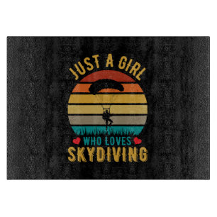 just a girl who loves skydiving cutting board