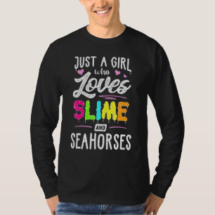 Just A Girl Who Loves Slime And Seahorses Women T-Shirt