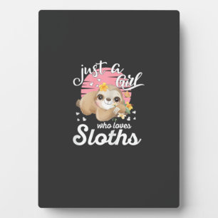 Just A Girl Who Loves Sloth Tee Cute Sloth Lover G Plaque