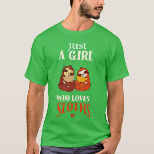Just A Girl Who Loves Sloths 1 T-Shirt