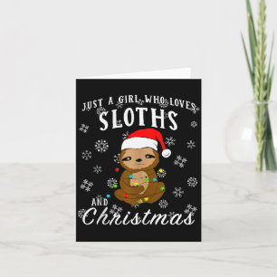 Just A Girl Who Loves Sloths & Christmas Funny Card
