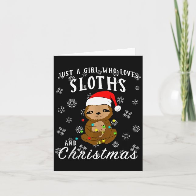 Just A Girl Who Loves Sloths &amp; Christmas Funny Card (Front)