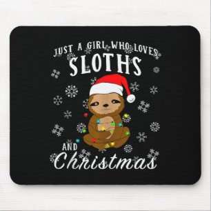 Just A Girl Who Loves Sloths & Christmas Funny Mouse Mat