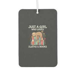 Just A Girl Who Loves Sloths and Books Cute Sloth  Car Air Freshener