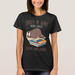 Just a girl who loves sloths and books Reader T-Shirt