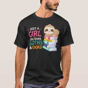 Just A Girl Who Loves Sloths And Books Sloth T-Shirt