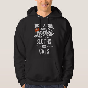Just A Girl Who Loves Sloths And Cats Gift Sloth L Hoodie
