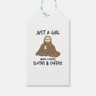 Just a girl who loves Sloths Coffee Gift Tags