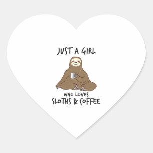 Just a girl who loves Sloths Coffee Heart Sticker
