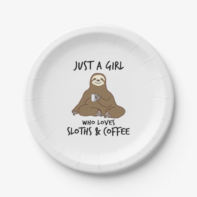 Just a girl who loves Sloths  Coffee  Paper Plate (Front)