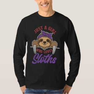 Just A Girl Who Loves Sloths Cute Animal Kingdom S T-Shirt