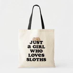 Just a girl who loves Sloths cute bag gift
