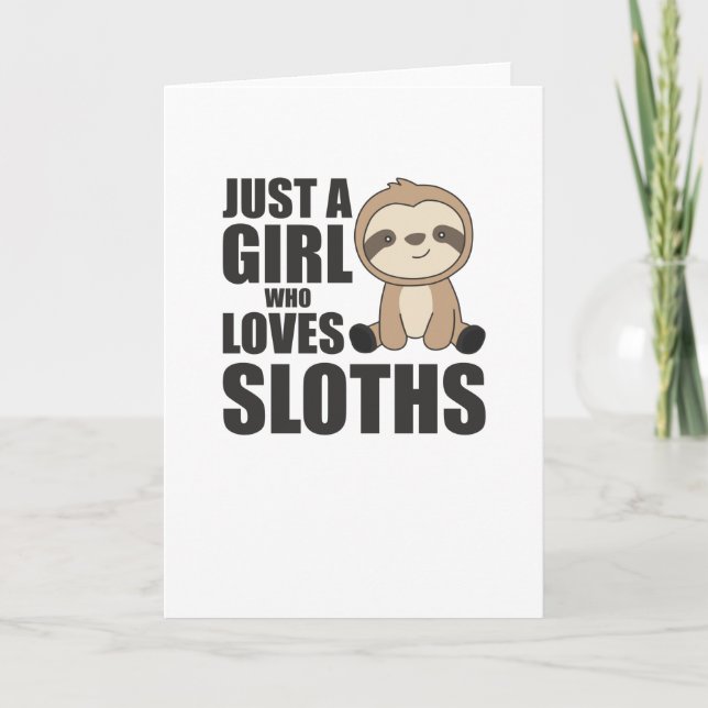 Just A Girl Who Loves Sloth's Cute Sloth Card (Front)