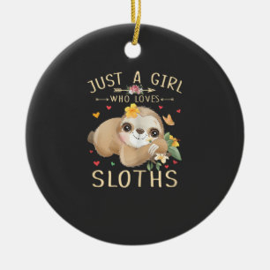 Just A Girl Who Loves Sloths Cute Sloth Lover Girl Ceramic Tree Decoration