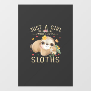 Just A Girl Who Loves Sloths Cute Sloth Lover Girl Window Cling